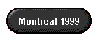 Montreal 1999