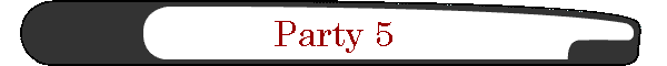 Party 5