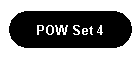 POW Set 4